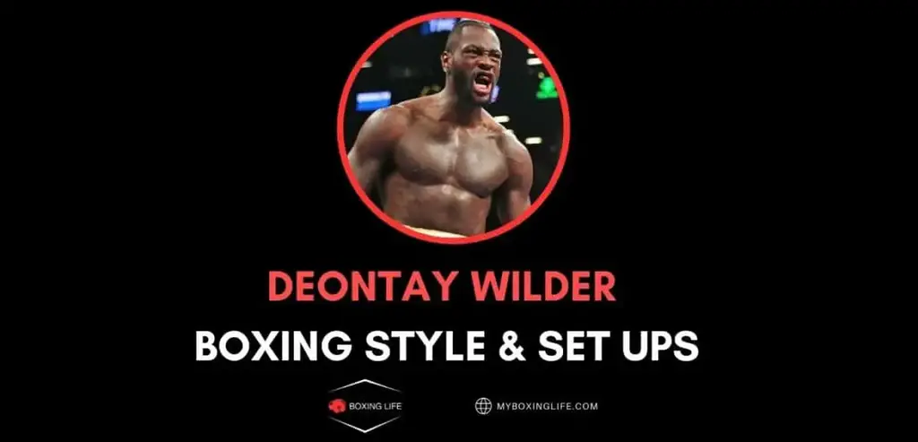 Deontay Wilder拳击的风格和套路